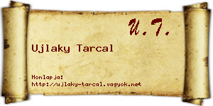 Ujlaky Tarcal névjegykártya